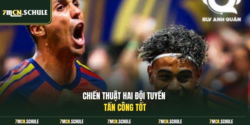 Chiến thuật hai đội tuyển tấn công tốt