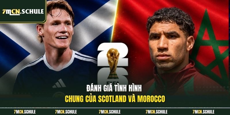 Đánh giá tình hình chung của Scotland và Morocco