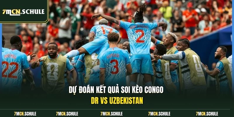 Dự đoán kết quả soi kèo Congo DR vs Uzbekistan