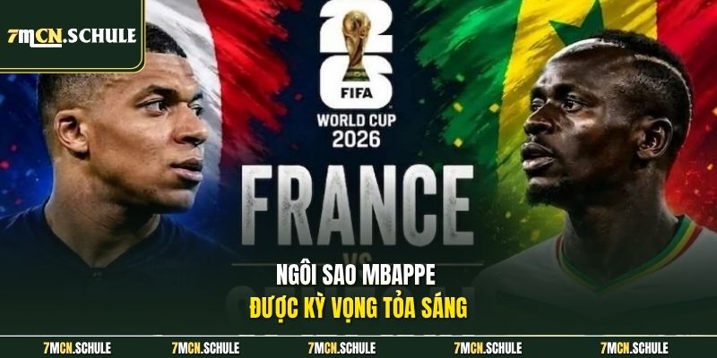 Ngôi sao Mbappe được kỳ vọng tỏa sáng