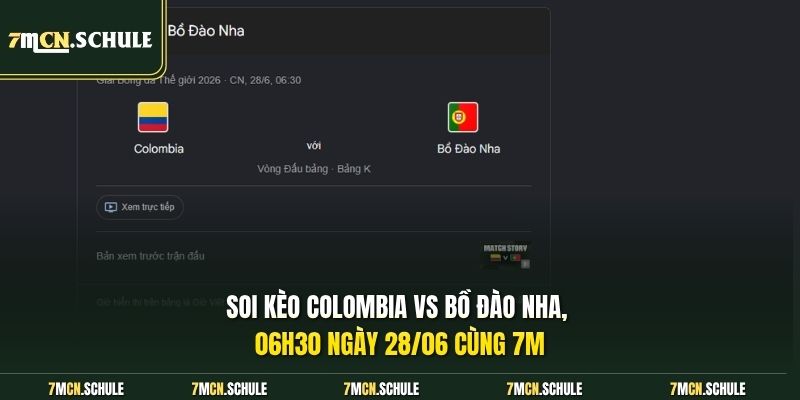 Soi kèo Colombia vs Bồ Đào Nha, 06h30 ngày 28/06 cùng 7M