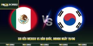 Soi Kèo Mexico Vs Hàn Quốc, 08h00 Ngày 19/06 | So Tài Bảng A